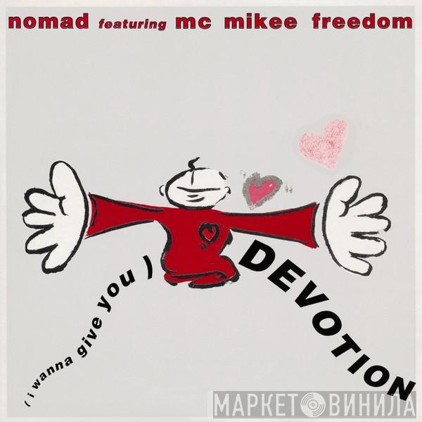 Featuring Nomad  MC Mikee Freedom  - (I Wanna Give You) Devotion