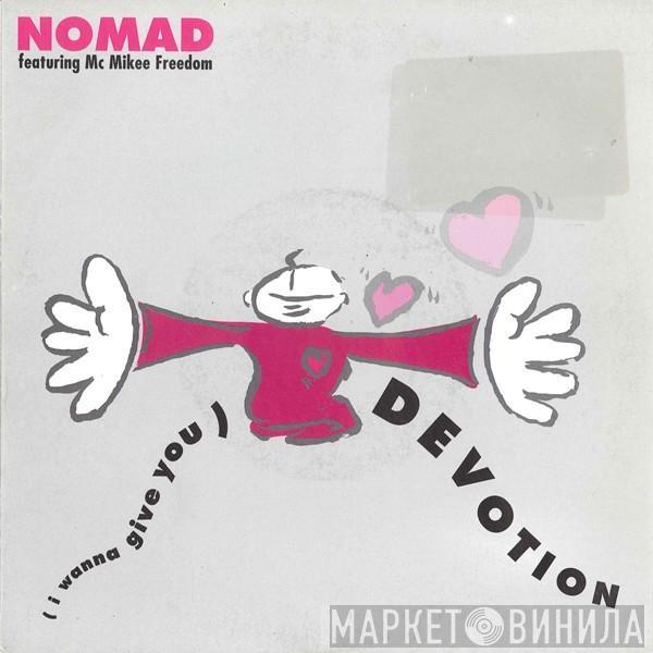 Featuring Nomad  MC Mikee Freedom  - (I Wanna Give You) Devotion