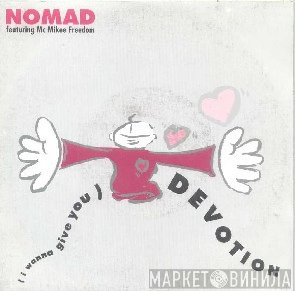 Featuring Nomad  MC Mikee Freedom  - (I Wanna Give You) Devotion