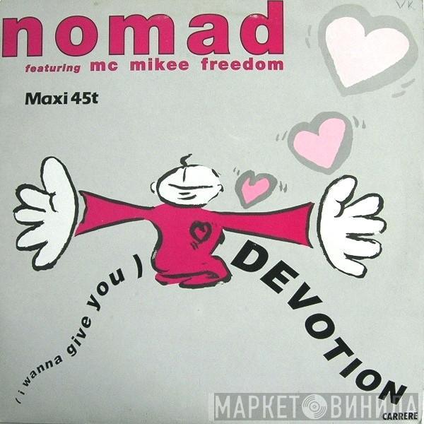 Featuring Nomad  MC Mikee Freedom  - (I Wanna Give You) Devotion