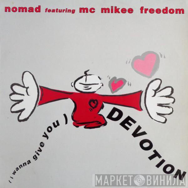 Featuring Nomad  MC Mikee Freedom  - (I Wanna Give You) Devotion