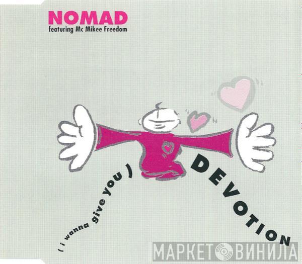 Featuring Nomad  MC Mikee Freedom  - (I Wanna Give You) Devotion