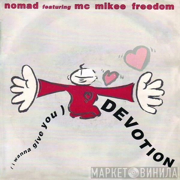 Featuring Nomad  MC Mikee Freedom  - (I Wanna Give You) Devotion