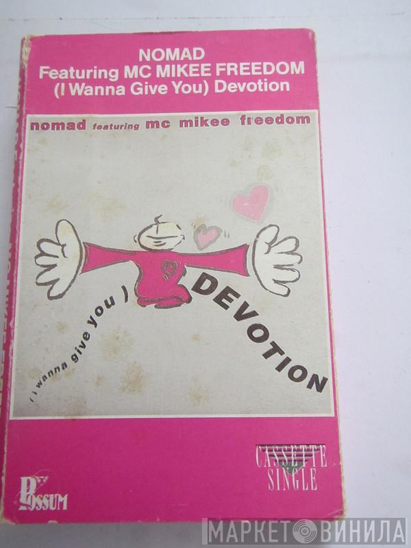 Featuring Nomad  MC Mikee Freedom  - (I Wanna Give You) Devotion