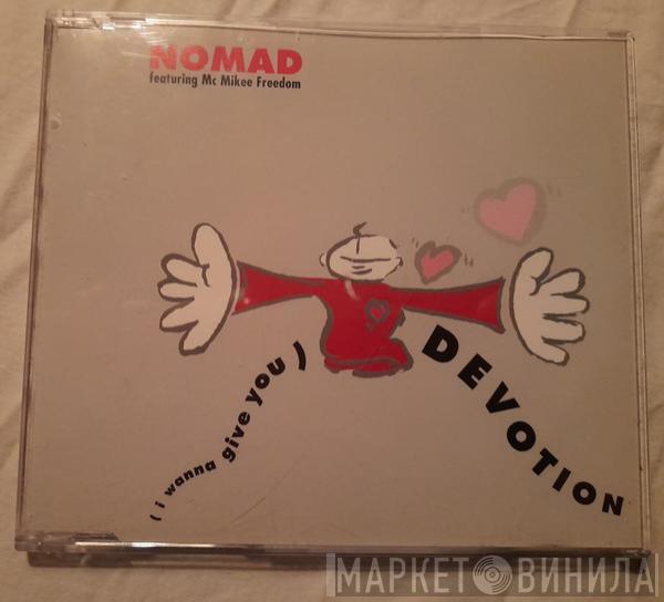 Featuring Nomad  MC Mikee Freedom  - (I Wanna Give You) Devotion