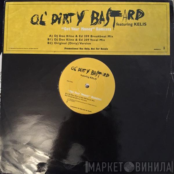 Featuring Ol' Dirty Bastard  Kelis  - "Got Your Money" Remixes