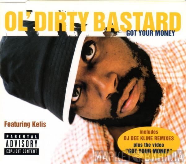Featuring Ol' Dirty Bastard  Kelis  - Got Your Money