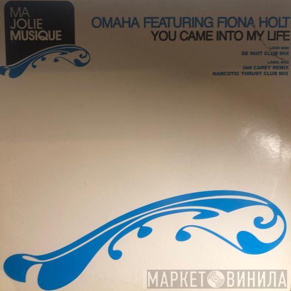 Featuring Omaha  Fiona Holt  - You Came Into My Life