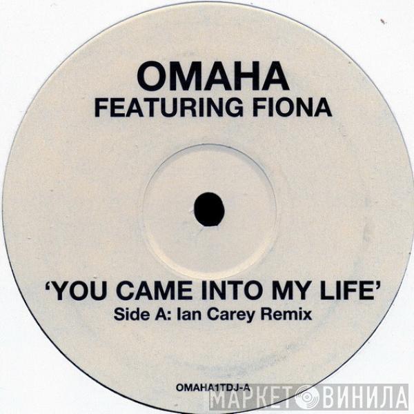 Featuring Omaha  Fiona Holt  - You Came Into My Life
