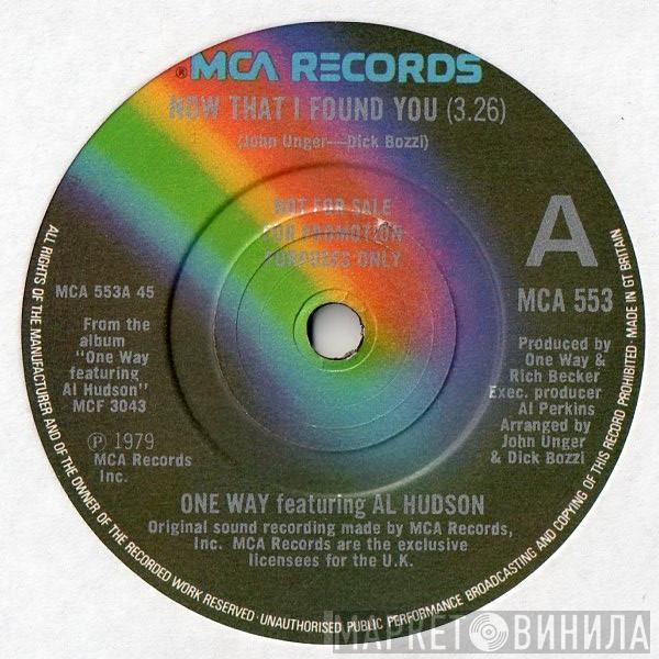 Featuring One Way  Al Hudson  - Now That I Found You