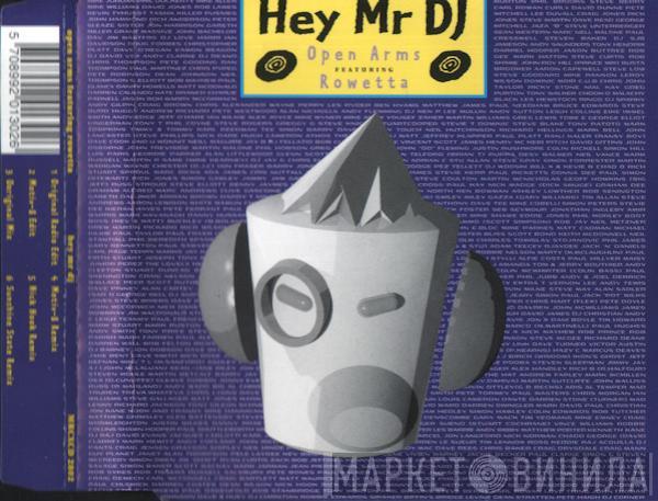 Featuring Open Arms  Rowetta  - Hey Mr DJ