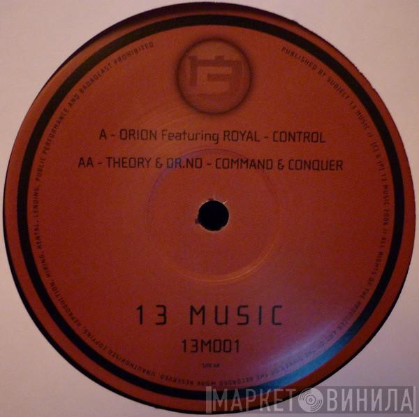 Featuring Orion  / Royal  & Theory   Dr. Know   - Control / Command & Conquer