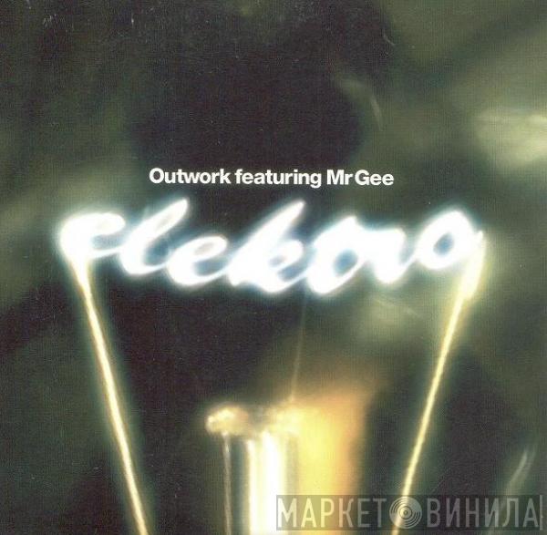 Featuring Outwork  Mr. Gee   - Elektro