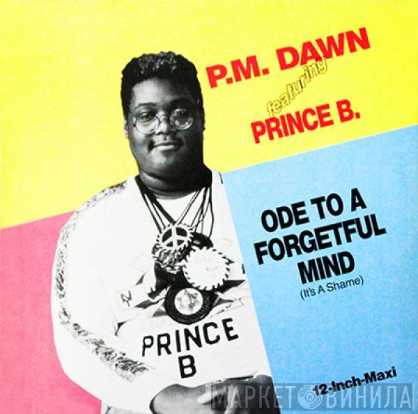 Featuring P.M. Dawn  Prince Be  - Ode To A Forgetful Mind (It's A Shame)