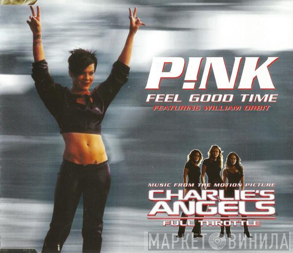 Featuring P!NK  William Orbit  - Feel Good Time