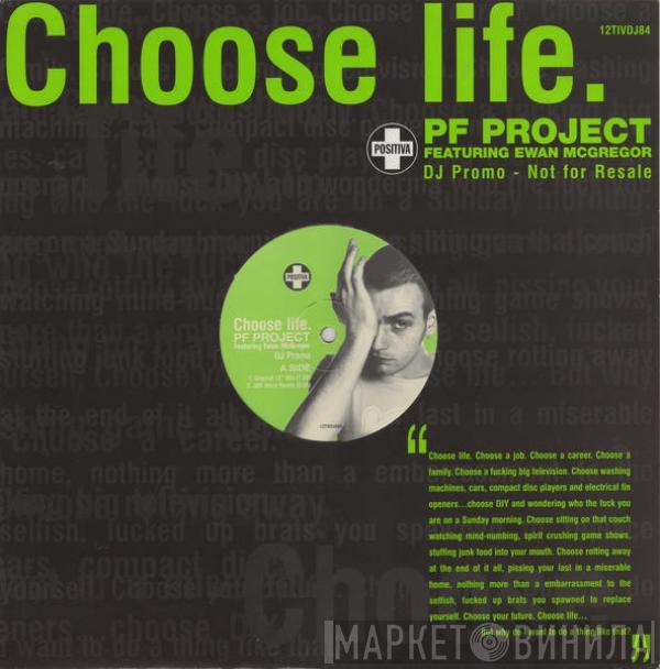 Featuring PF Project  Ewan McGregor  - Choose Life