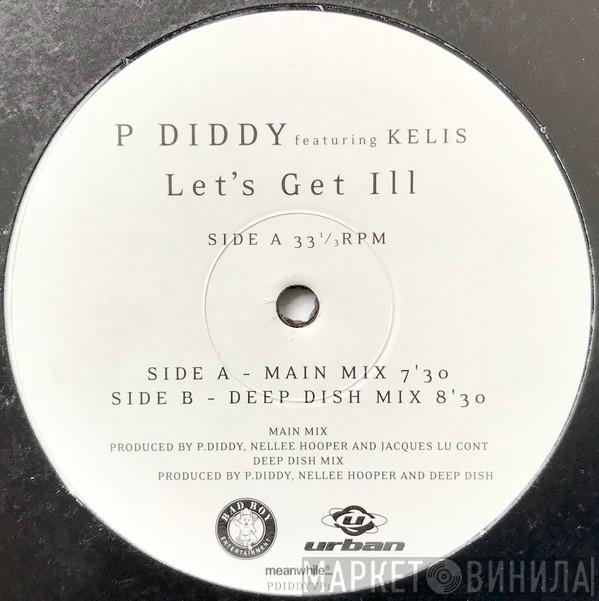 Featuring P. Diddy  Kelis  - Let's Get Ill