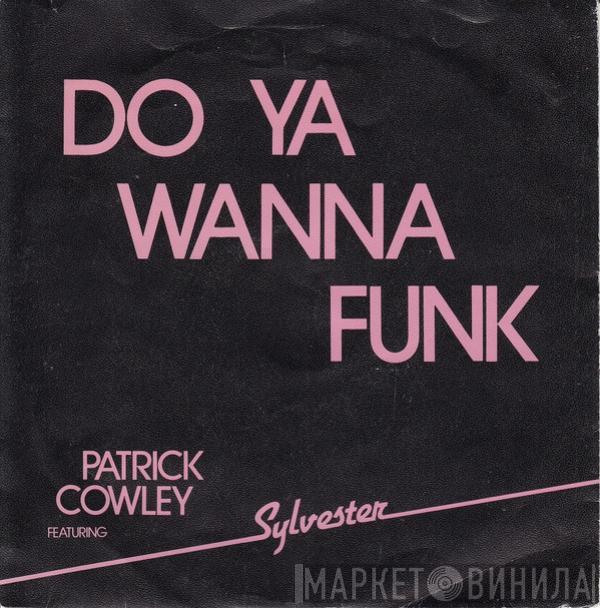 Featuring Patrick Cowley  Sylvester  - Do Ya Wanna Funk