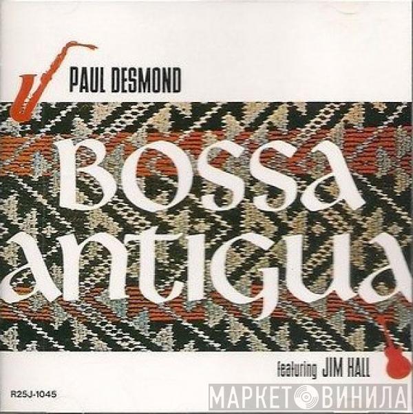 Featuring Paul Desmond  Jim Hall  - Bossa Antigua