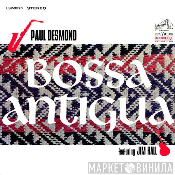 Featuring Paul Desmond  Jim Hall  - Bossa Antigua