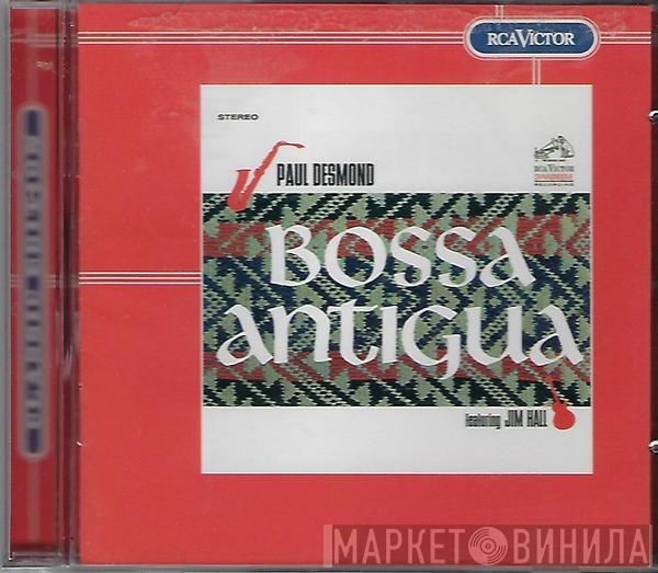 Featuring Paul Desmond  Jim Hall  - Bossa Antigua