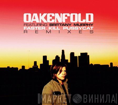 Featuring Paul Oakenfold  Brittany Murphy  - Faster Kill Pussycat (Remixes)