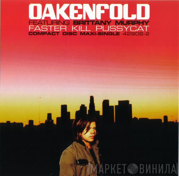 Featuring Paul Oakenfold  Brittany Murphy  - Faster Kill Pussycat