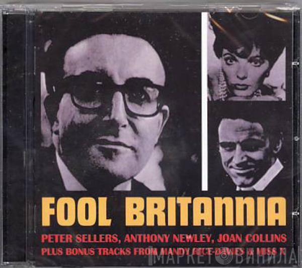 Featuring Peter Sellers And Joan Collins And Anthony Newley And Daniel Massey And Mandy Rice-Davies  Miss X  - Fool Britannia Plus