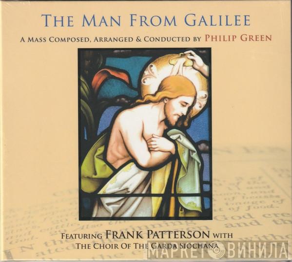 Featuring Philip Green With Frank Patterson  The Choir Of An Garda Siochana  - The Man From Galilee