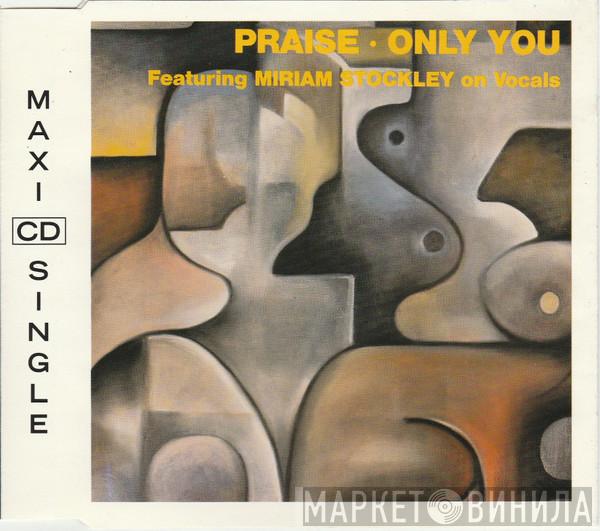 Featuring Praise  Miriam Stockley  - Only You