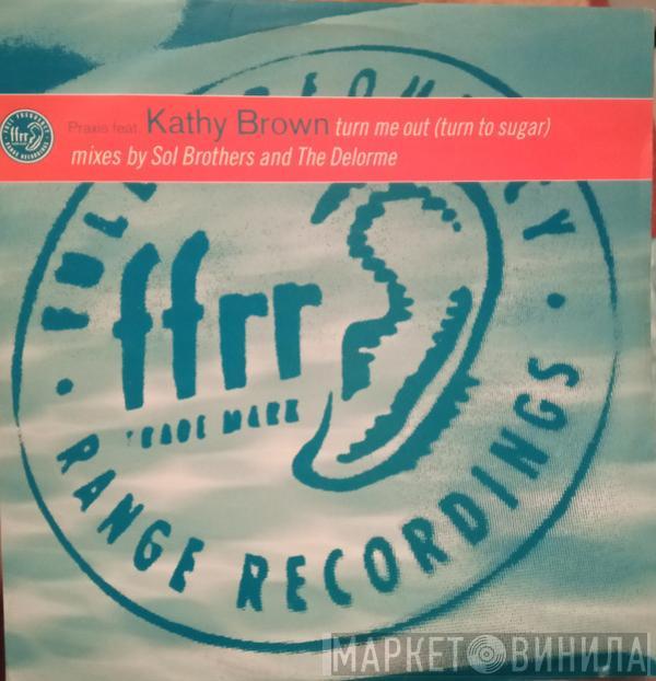 Featuring Praxis  / Kathy Brown  Krimp  - Turn Me Out (Turn To Sugar) / In The Spirit