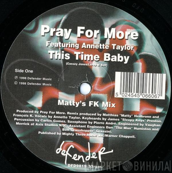 Featuring Pray For More  Annette Taylor  - This Time Baby