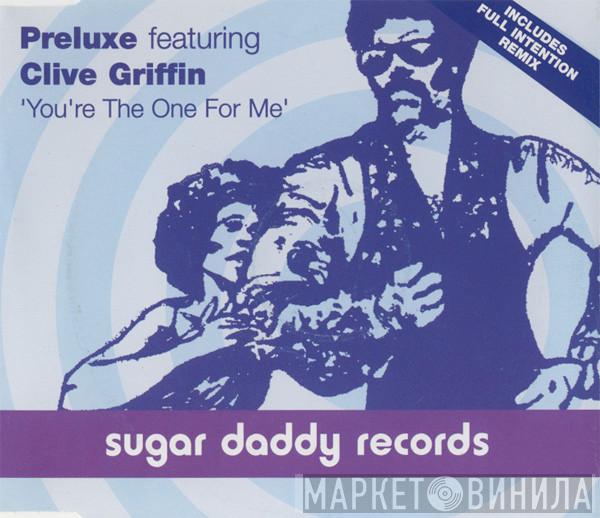 Featuring Preluxe  Clive Griffin  - You're The One For Me