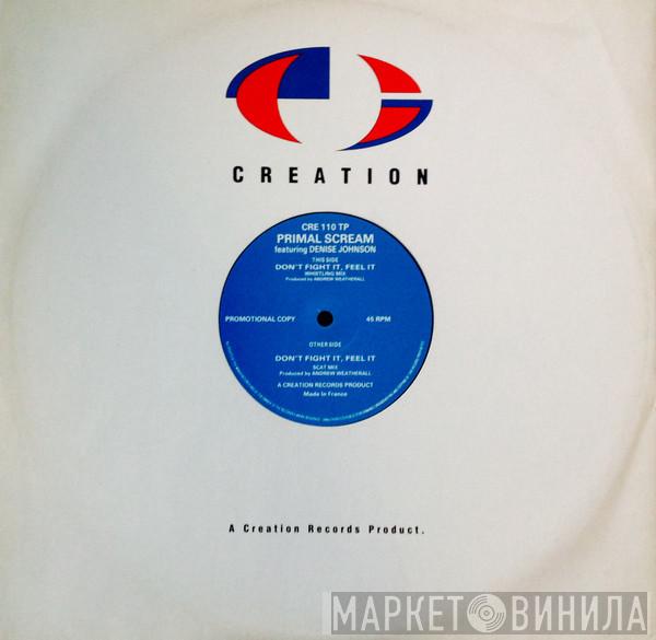 Featuring Primal Scream  Denise Johnson  - Don't Fight It, Feel It