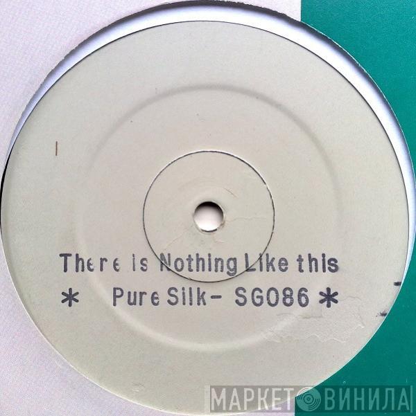 Featuring Pure Silk  Outer Limits   - There's Nothing Like This
