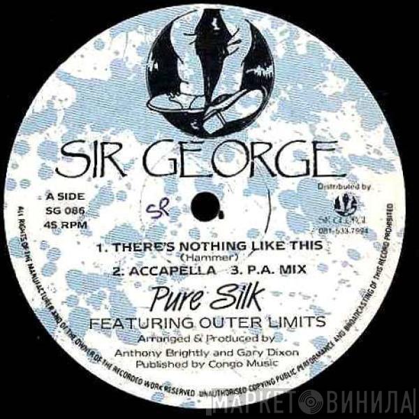 Featuring Pure Silk  Outer Limits   - There's Nothing Like This