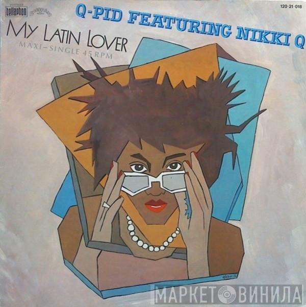 Featuring Q-Pid  Nikki Q  - My Latin Lover