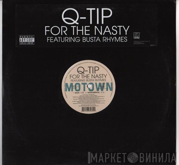 Featuring Q-Tip  Busta Rhymes  - For The Nasty