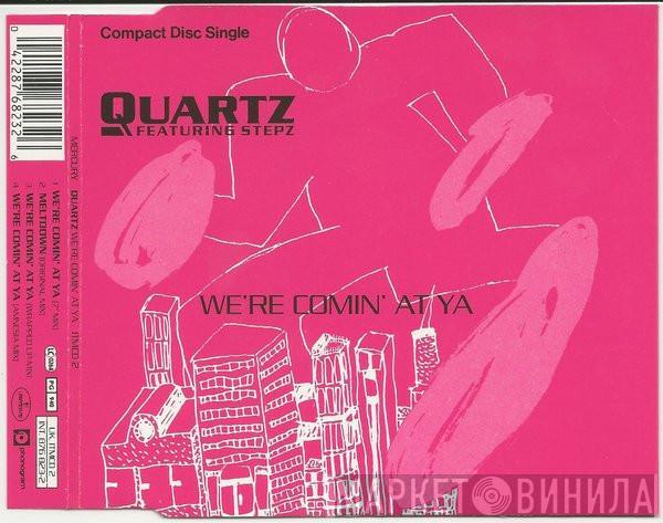Featuring Quartz   Stepz  - We're Comin' At Ya