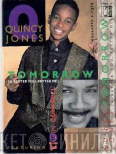 Featuring Quincy Jones  Tevin Campbell  - Tomorrow (A Better You, Better Me)