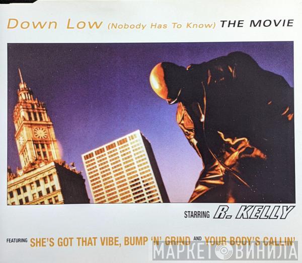 Featuring R. Kelly  Ronald Isley  - Down Low (Nobody Has To Know)