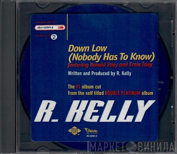 Featuring R. Kelly & Ronald Isley  Ernie Isley  - Down Low (Nobody Has To Know)