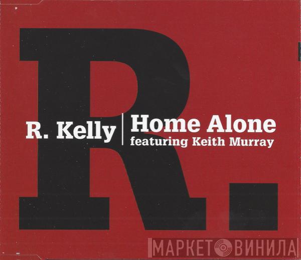Featuring R. Kelly  Keith Murray  - Home Alone