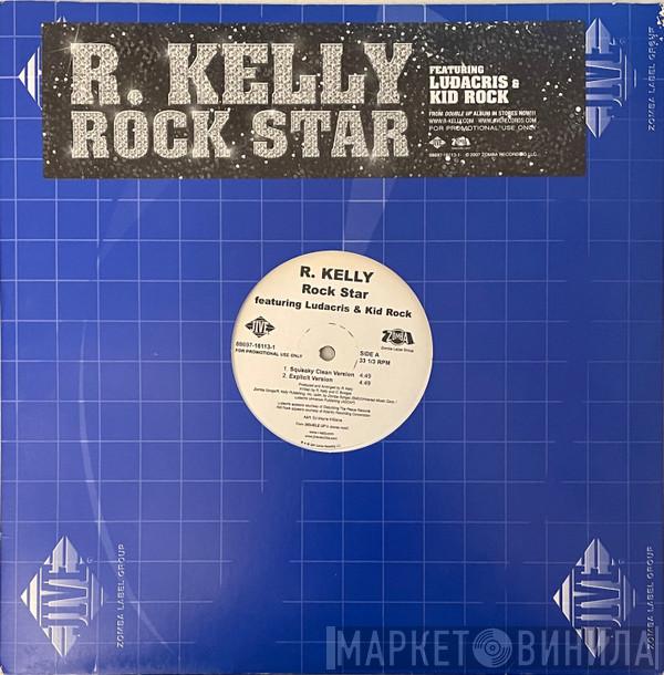Featuring R. Kelly & Ludacris  Kid Rock  - Rock Star