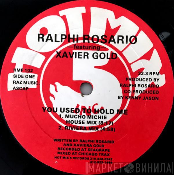 Featuring Ralphi Rosario  Xaviera Gold  - You Used To Hold Me