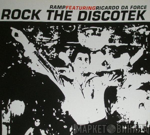Featuring Ramp  Ricardo Da Force  - Rock The Discotek