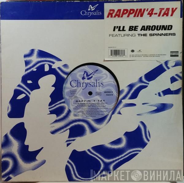 Featuring Rappin' 4-Tay  Spinners  - I'll Be Around