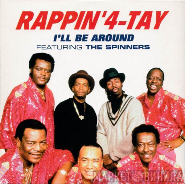 Featuring Rappin' 4-Tay  Spinners  - I'll Be Around