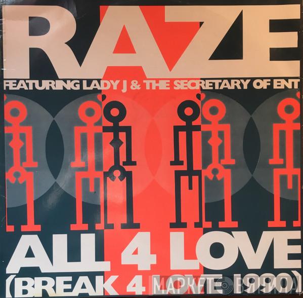 Featuring Raze & Lady J  The Secretary Of Entertainment  - All 4 Love (Break 4 Love 1990)