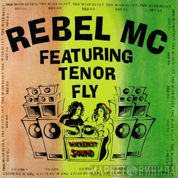 Featuring Rebel MC  Tenor Fly  - The Wickedest Sound